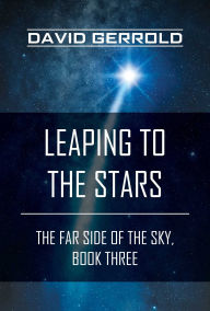 Title: Leaping to the Stars, Author: David Gerrold