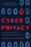 Alternative view 1 of Cyber Privacy: Who Has Your Data and Why You Should Care