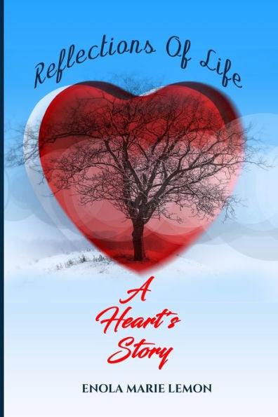 Reflections of Life: A Heart's Story