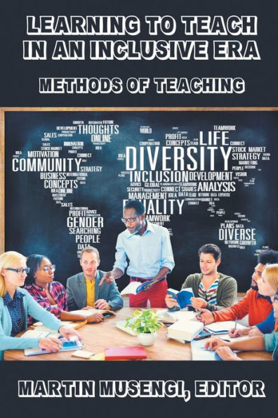 Learning to Teach in an Inclusive Era: Methods of Teaching