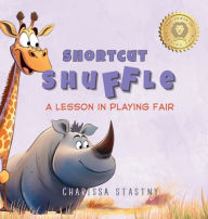 Title: Shortcut Shuffle: A Lesson in Playing Fair, Author: Charissa Stastny