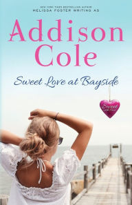 Title: Sweet Love at Bayside, Author: Addison Cole