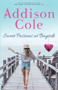 Title: Sweet Passions at Bayside, Author: Addison Cole