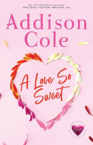 Title: A Love So Sweet, Author: Addison Cole