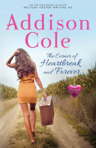 Title: The Corner of Heartbreak and Forever: Sweet with Heat, Author: Addison Cole