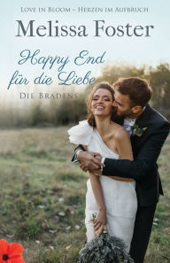 Title: Happy End für die Liebe, eine Hochzeitsgeschichte, Author: Melissa Foster