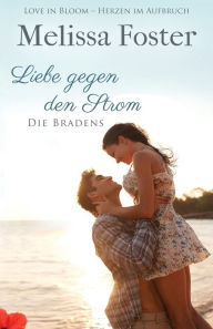 Title: Liebe gegen den Strom, Author: Melissa Foster