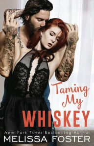 Title: Taming My Whiskey, Author: Melissa Foster