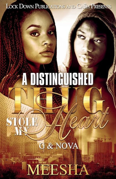 A Distinguished Thug Stole My Heart: G and Nova