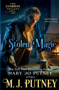 Title: Stolen Magic: The Guardian Trilogy: Book 2, Author: M. J. Putney