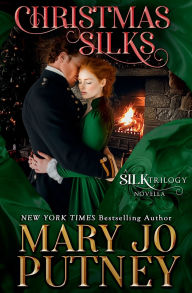 Title: Christmas Silks: A Silk Trilogy Novella, Author: Mary Jo Putney