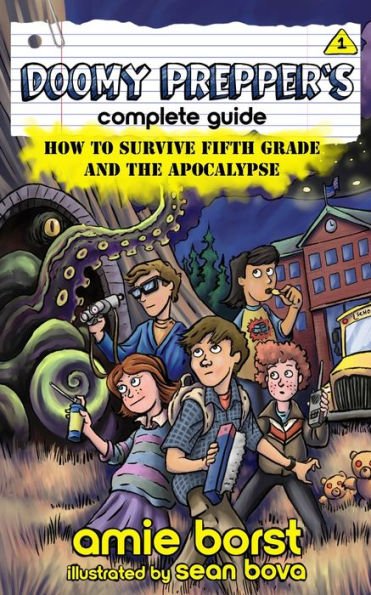 Doomy Prepper's Complete Guide: How to Survive Fifth Grade and the Apocalypse