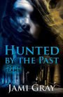 Hunted by the Past: PSY-IV Teams Book 1