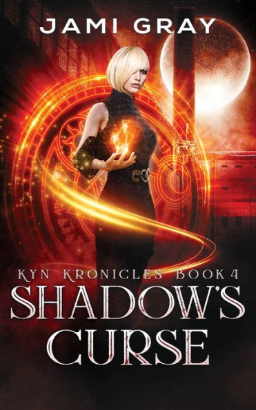 Shadow's Curse: Kyn Kronicles Book 4