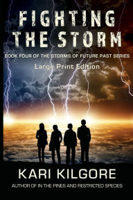 Title: Fighting the Storm, Author: Kari Kilgore
