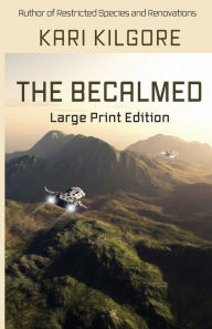 Title: The Becalmed, Author: Kari Kilgore