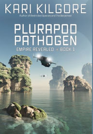 Title: Plurapod Pathogen, Author: Kari Kilgore