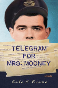 Title: Telegram For Mrs. Mooney, Author: Cate M Ruane