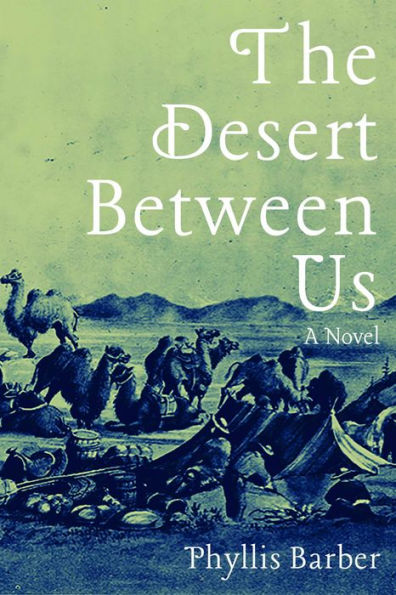 The Desert Between Us: A Novel