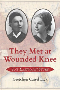 Amazon download books audio They Met at Wounded Knee: The Eastmans' Story ePub