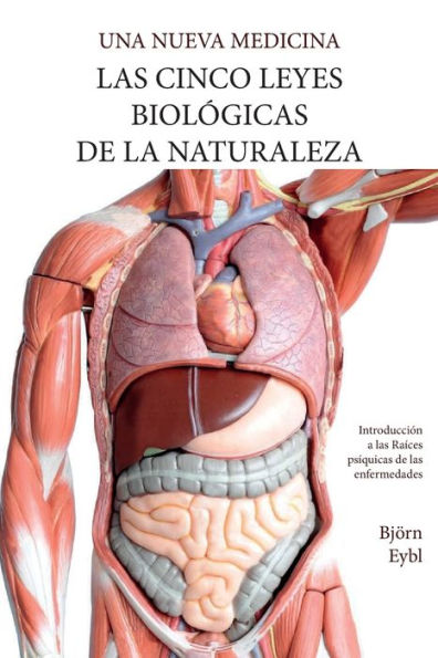 Las Cinco Leyes Biológicas De La Naturaleza: La Nueva Medicina (Color Edition) Spanish