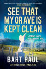 See That My Grave Is Kept Clean (Tommy Smith High Country Noir #3)