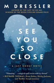 Download books from google books pdf I See You So Close: The Last Ghost Series, Book Two 9781948924900  in English