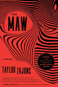 Title: The Maw: A Novel, Author: Taylor Zajonc