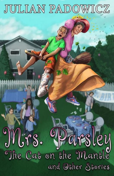 Mrs. Parsley: the Cat on Mantle and Other Stories