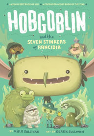 Title: Hobgoblin and the Seven Stinkers of Rancidia, Author: Kyle Sullivan