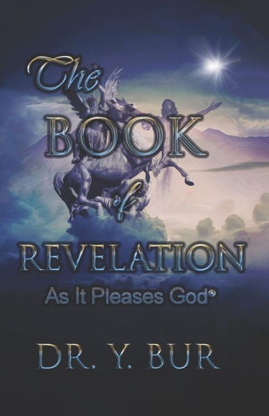 The Book of Revelation: As It Pleases God