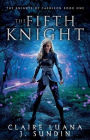 The Fifth Knight: An Arthurian Legend Reverse Harem Romance