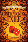 The Confectioner's Exile (The Confectioner Chronicles Series)