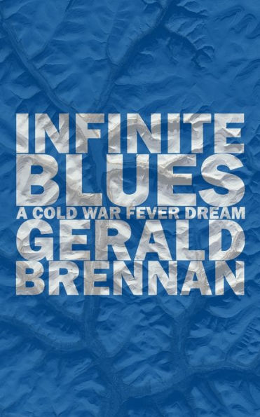 Infinite Blues: A Cold War Fever Dream