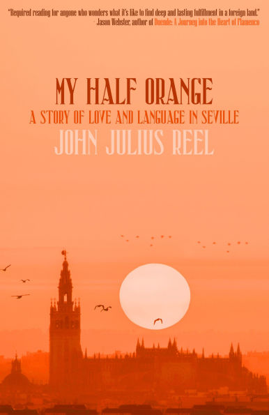 My Half Orange: A Story of Love and Language Seville