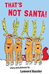 Title: That's Not Santa!, Author: Leonard Kessler