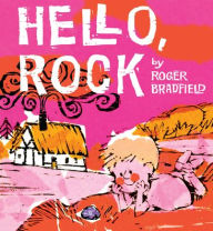 Title: Hello, Rock, Author: Roger Bradfield