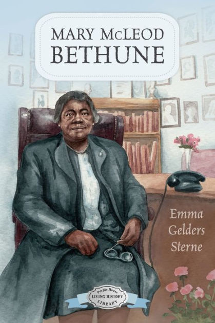 Mary McLeod Bethune by Emma Gelders Sterne, Raymond Lufkin, Paperback ...