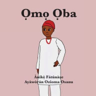 Title: Ọmọ Ọba, Author: Anike Fatunase