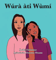 Title: Wúrà àti Wùmí, Author: Anike Fatunase