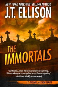 Title: The Immortals, Author: J T Ellison