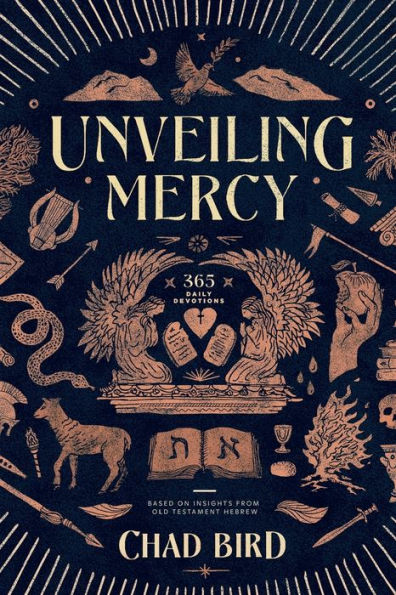 Unveiling Mercy: 365 Daily Devotions Based on Insights from Old Testament Hebrew