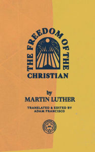 Title: The Freedom of the Christian, Author: Martin Luther