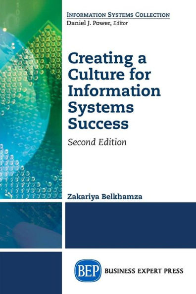 Creating a Culture for Information Systems Success, Second Edition