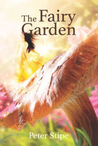 Title: The Fairy Garden, Author: Peter Stipe