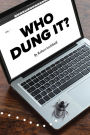 Who Dung It
