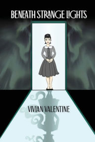 Epub book downloads Beneath Strange Lights  (English Edition) 9781948979917 by Vivian Valentine, Vivian Valentine