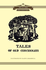 Title: Tales of Cincinnati, Author: Ohio Writers' Program of the Wpa Wpa