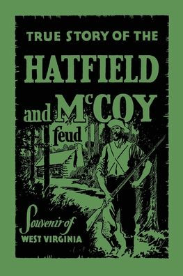 the True Story of Hatfield and McCoy Feud