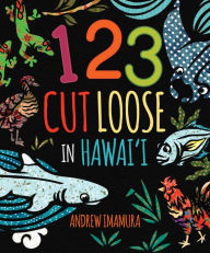 Title: 123 Cut Loose in Hawaii, Author: Andrew Imamura